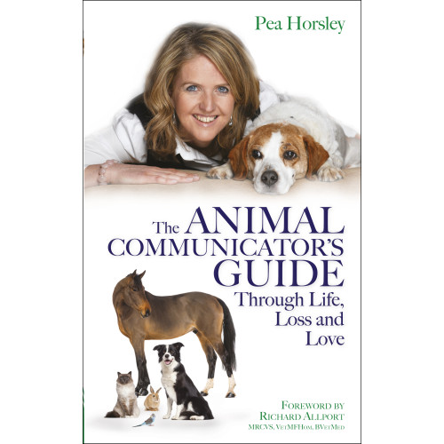 Pea Horsley Animal communicators guide through life, loss and love (häftad, eng)