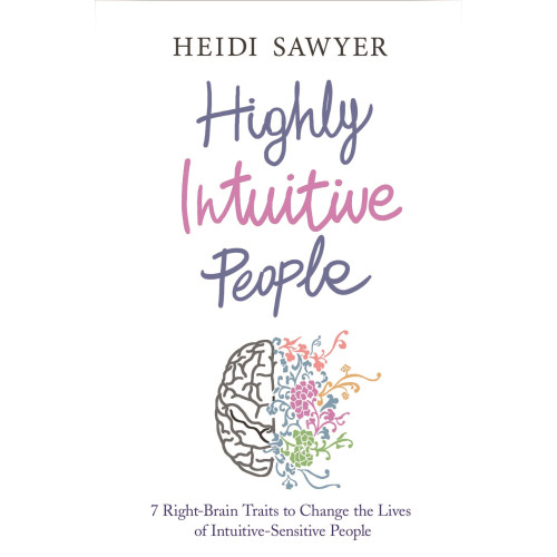 Heidi Sawyer Highly intuitive people - 7 right-brain traits to change the lives of intui (häftad, eng)