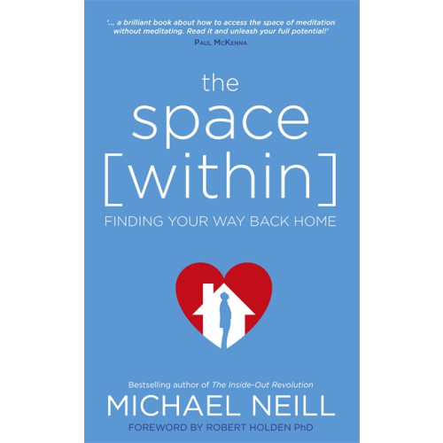 Michael Neill Space within - finding your way back home (häftad, eng)