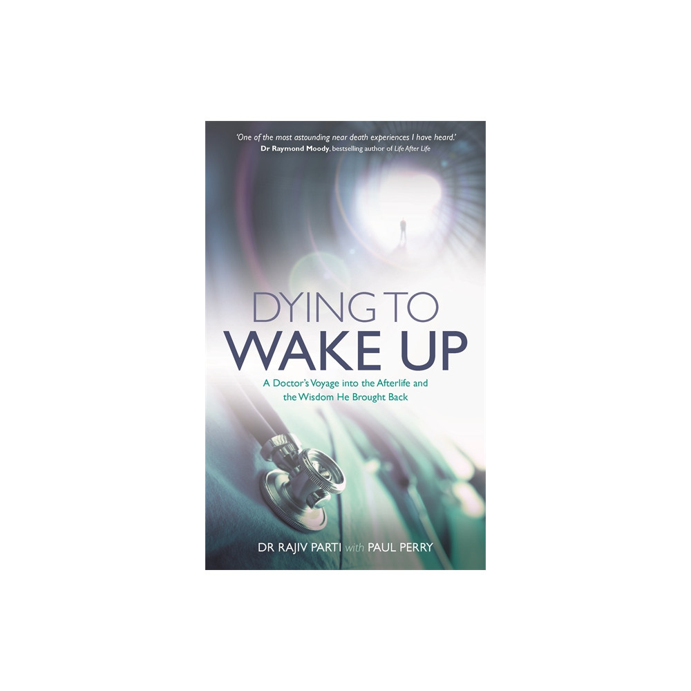 Produktbild för Dying to wake up - a doctors voyage into the afterlife and the wisdom he br (häftad, eng)