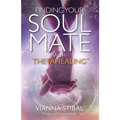 Vianna Stibal Finding your soul mate with thetahealing (r) (häftad, eng)