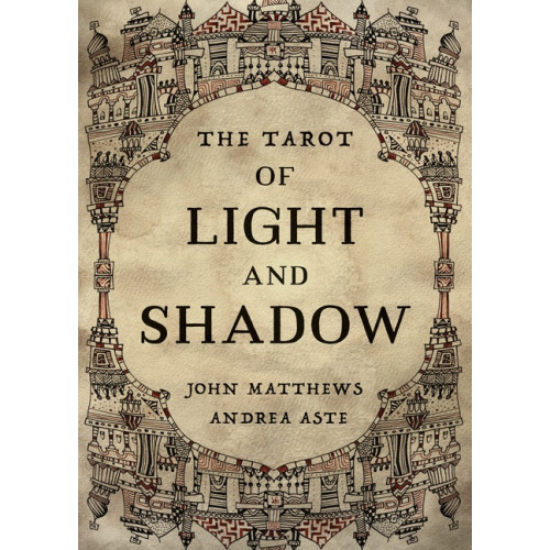 John Matthews The Tarot of Light and Shadow