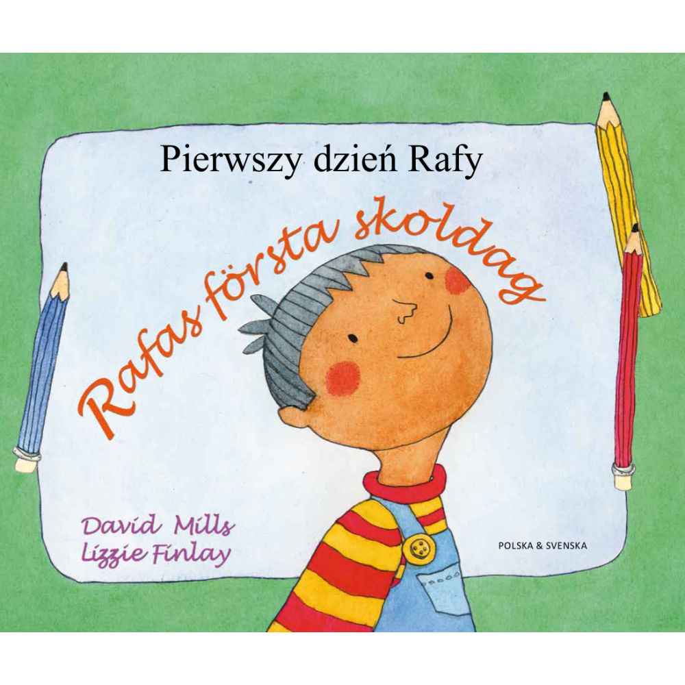 Produktbild för Rafas första skoldag (polska och svenska) (häftad, pol)