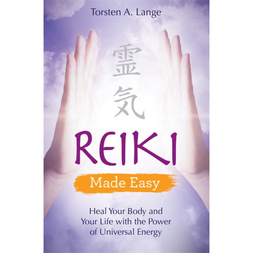 Torsten Lange Reiki made easy - heal your body and your life with the power of universal (häftad, eng)