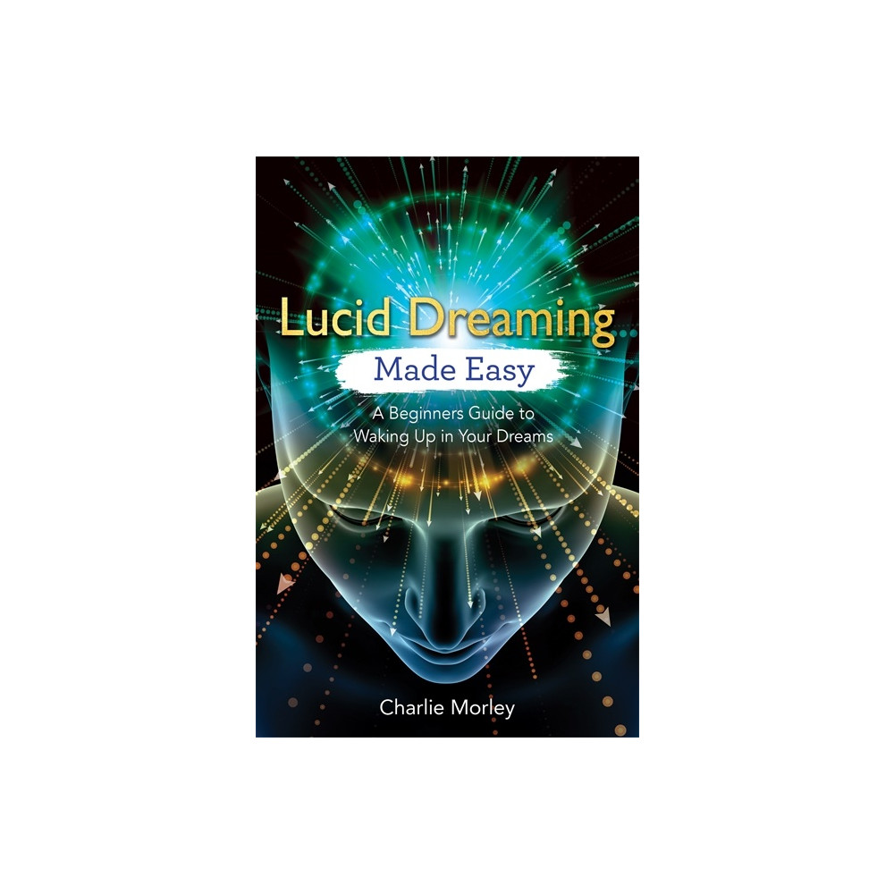 Produktbild för Lucid dreaming made easy - a beginners guide to waking up in your dreams (häftad, eng)