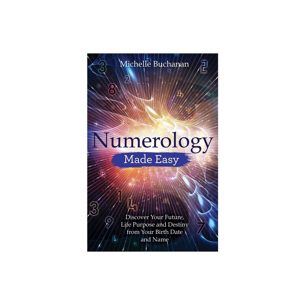 Produktbild för Numerology made easy - discover your future, life purpose and destiny from (häftad, eng)