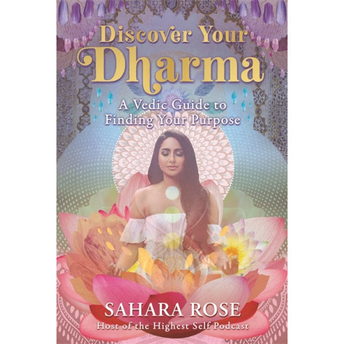 Sahara Rose Discover Your Dharma (häftad, eng)
