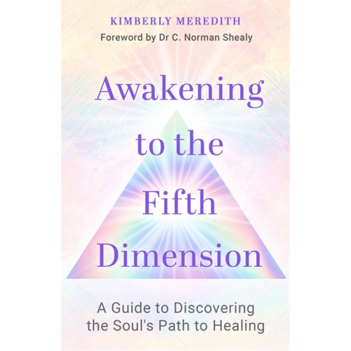 Kimberly Meredith Awakening to the Fifth Dimension (häftad, eng)