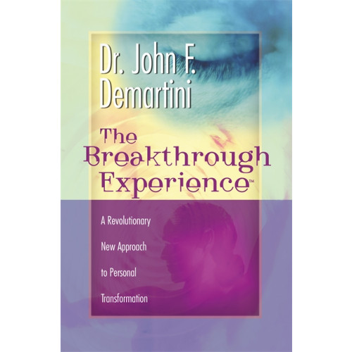 John F. Demartini The Breakthrough Experience (häftad, eng)