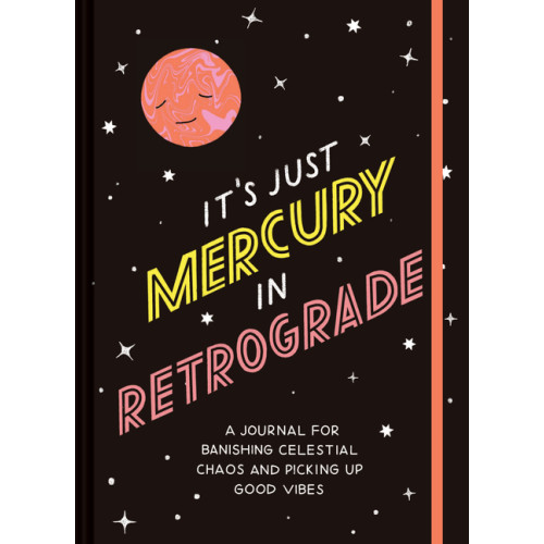 Chronicle Books It's Just Mercury in Retrograde