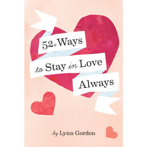 Cat Grishave Lynn Gordon 52 Ways to Stay in Love Always