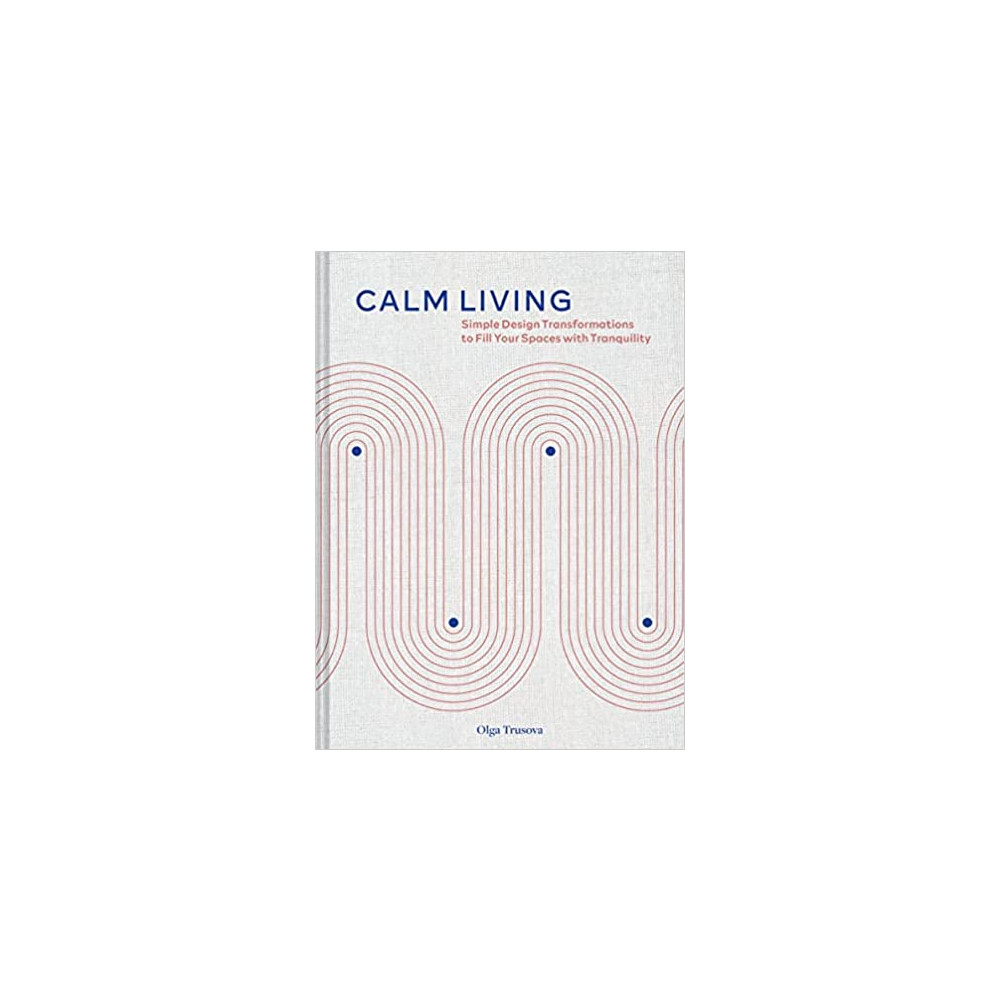 Produktbild för Calm Living (inbunden, eng)