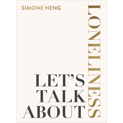 Simone Heng Let's Talk about Loneliness (häftad, eng)
