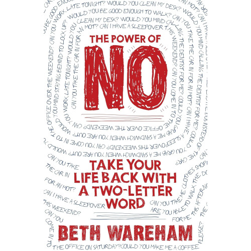 Beth Wareham Power of no - take back your life with a two-letter word (häftad, eng)