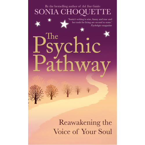 Sonia Choquette Psychic pathway - reawakening the voice of your soul (häftad, eng)