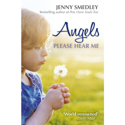 Jenny Smedley Angels Please Hear Me (häftad, eng)