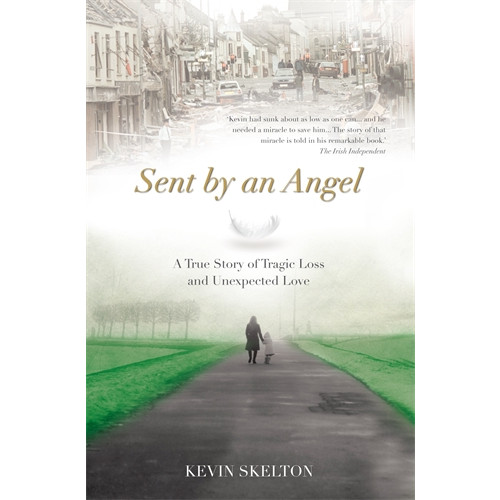 Kevin Skelton Sent by an Angel: A True Story of Tragic Loss and Unexpected Love (häftad, eng)