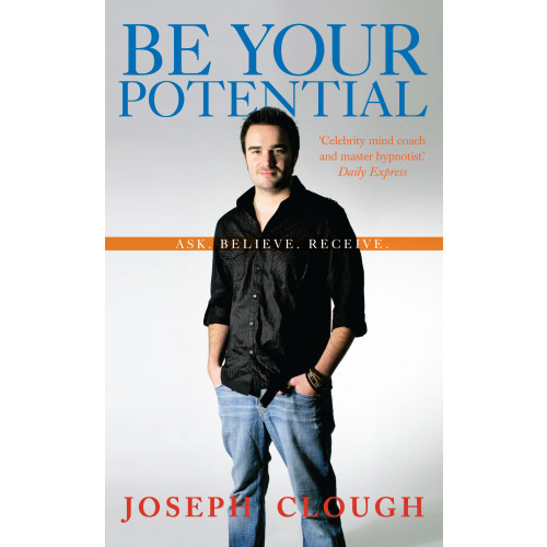 Joseph Clough Be Your Potential : Ask. Believe. Receive. (häftad, eng)