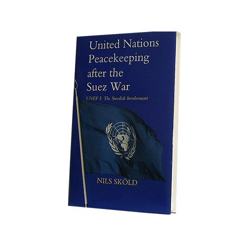Nils Sköld United Nations Peacekeeping after the Suez War (inbunden, eng)