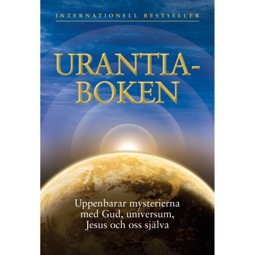 Urantia Foundation Urantia-boken : uppenbarar mysterierna med Gud, universum, Jesus och oss själva (inbunden)