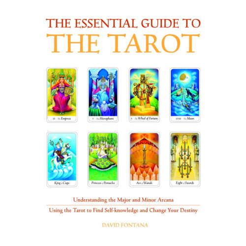 David Fontana Essential Guide To The Tarot: Understanding The Major & Minor Arcana--Using The Tarot To Find Self-K (häftad, eng)