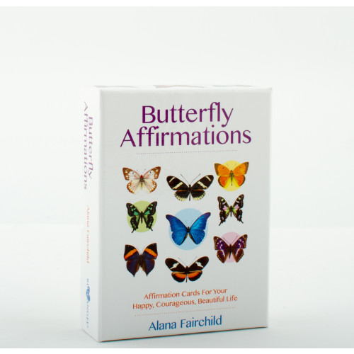 Alana Fairchild Butterfly Affirmations : Affirmation Cards For Your Happy, Courageous, Beautiful Life