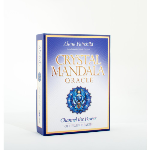 Alana Fairchild Crystal Mandala Oracle : Channel the Power of Heaven & Earth