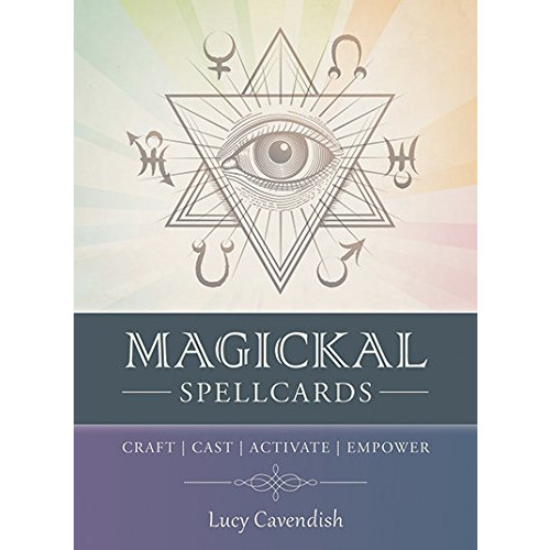 Lucy Cavendish Magickal Spellcards : Craft - Cast - Activate - Empower