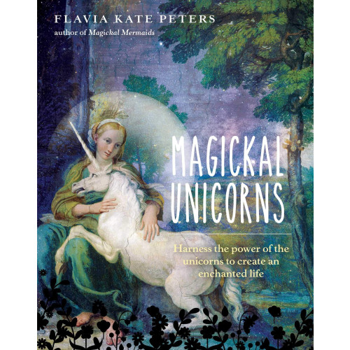 Flavia Kate Peter Magickal Unicorns (inbunden, eng)
