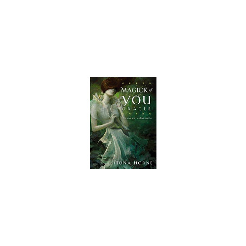 Fiona Horne Magick Of You Oracle : Uncover Your Hidden Truths