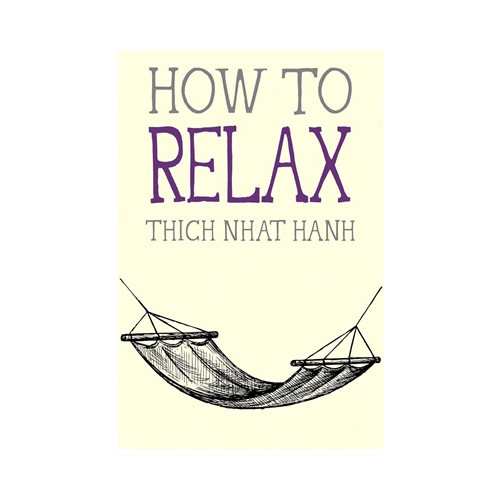 Thich Nhat Hanh How to Relax (häftad, eng)