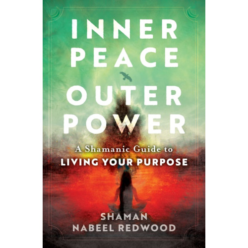 Nabeel Redwood Inner Peace, Outer Power (häftad, eng)