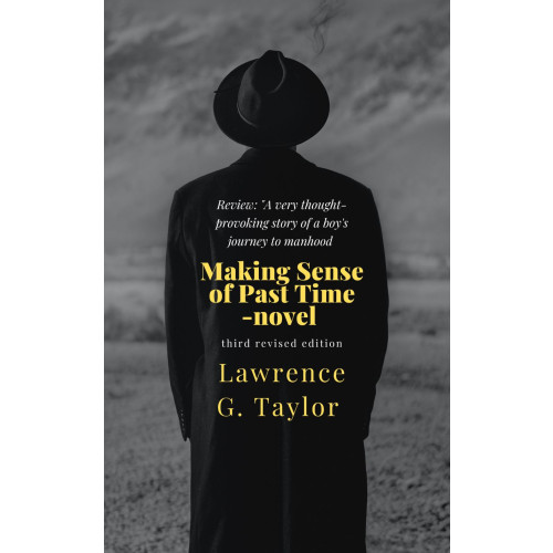 Lawrence G. Taylor Making sense of past time : novel (pocket, eng)