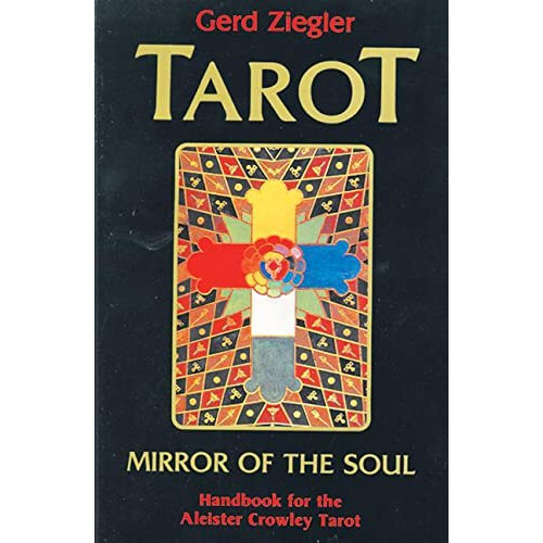 Crowley Aleister Crowley Tarot: Mirror of the Soul