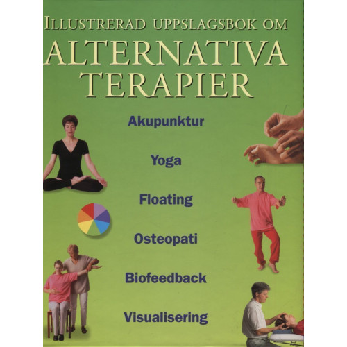 Shealy C Norman Illustrerad uppslagsbok om alternativa terapier (inbunden)