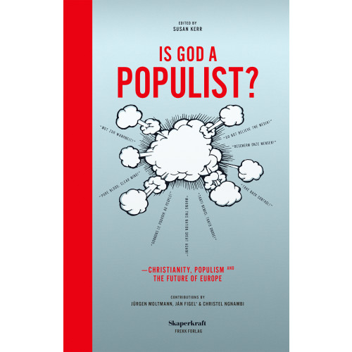 Joel Halldorf Is god a populist? : christianity, populism and the future of Europe (inbunden, eng)