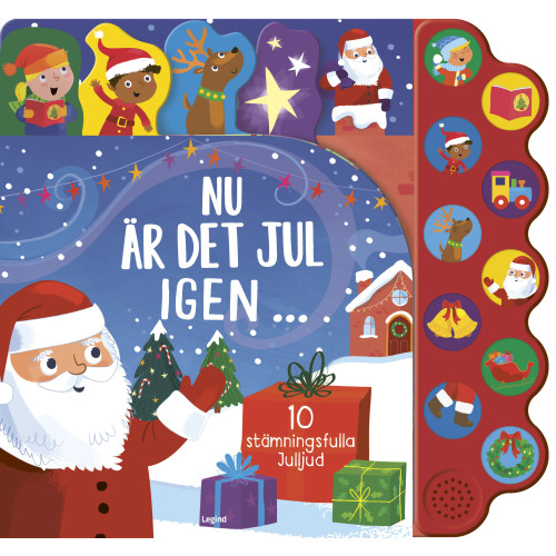 Legind A/S Nu är det jul igen! : med 10 stämningsfulla julljud! (bok, board book)