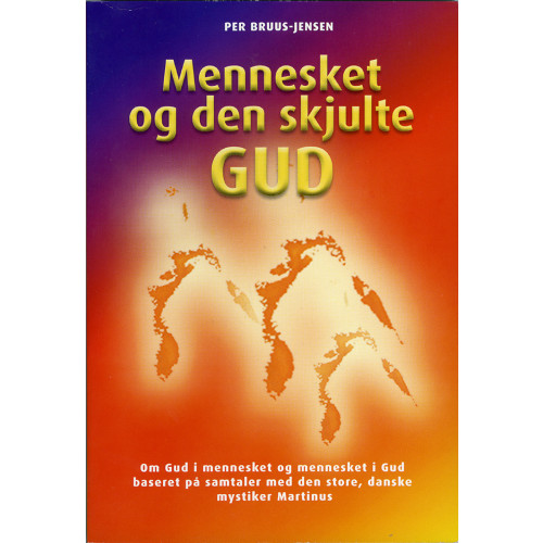 Per Bruus-Jensen Mennesket og den skjulte GUD (häftad, dan)