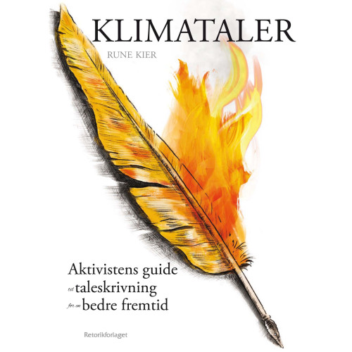 Rune Kier Klimataler : aktivistens guide til taleskrivning for en bedre fremtid (inbunden, dan)