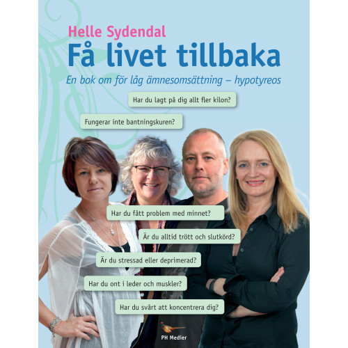 Helle Sydendal Få livet tillbaka : en bok om för låg ämnesomsättning - hypotyreos (häftad)