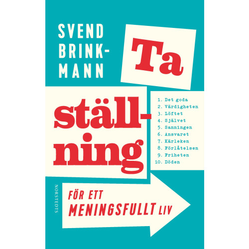 Svend Brinkmann Ta ställning för ett meningsfullt liv (bok, flexband)