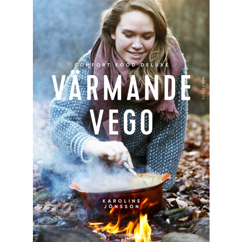 Karoline Jönsson Värmande vego : comfort food deluxe (inbunden)