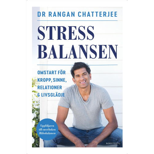 Rangan Chatterjee Stressbalansen : omstart för kropp, sinne, relationer & livsglädje (inbunden)