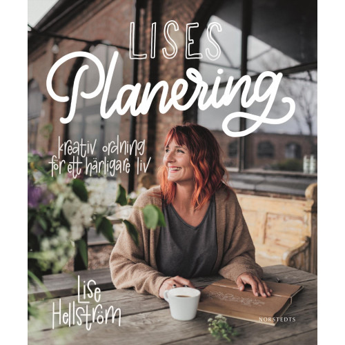 Lise Hellström Lises planering : kreativ ordning för ett härligare liv (inbunden)