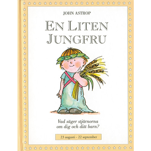 John Astrop Små stjärnor. En liten jungfru : 23 augusti–22 september (bok, kartonnage)