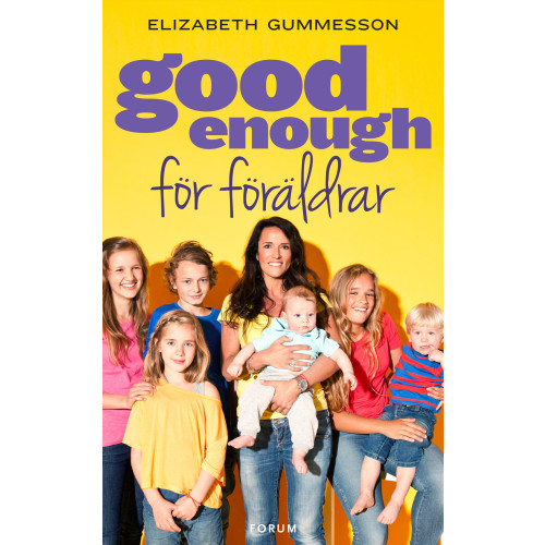 Elizabeth Gummesson Good enough för föräldrar (inbunden)