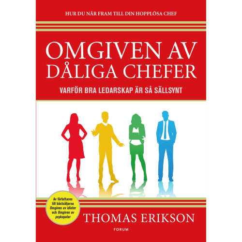 Thomas Erikson Omgiven av dåliga chefer : varför bra ledarskap är så sällsynt (bok, flexband)
