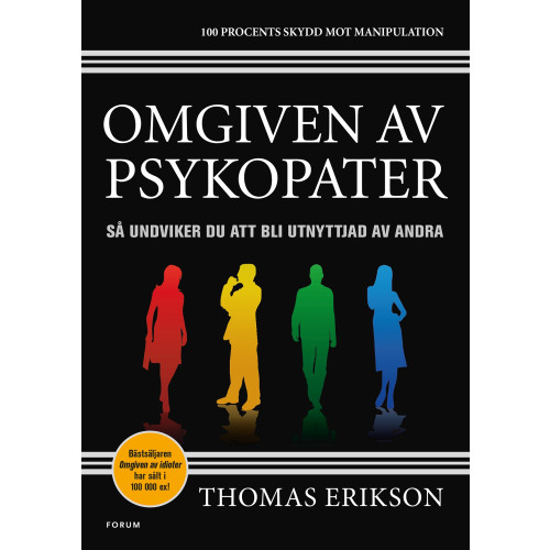 Thomas Erikson Omgiven av psykopater : så undviker du att bli utnyttjad av andra (bok, storpocket)