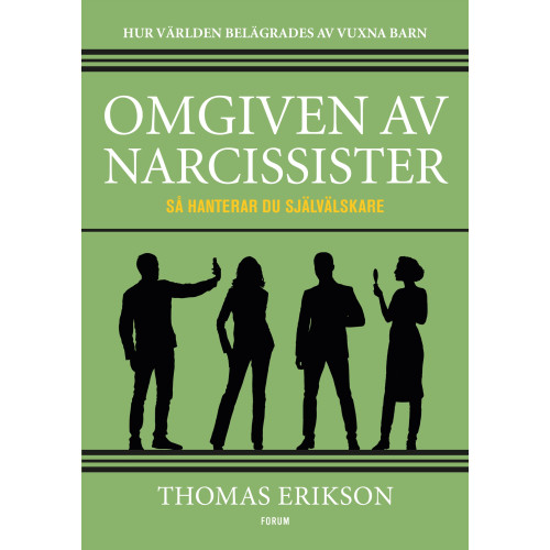 Thomas Erikson Omgiven av narcissister : så hanterar du självälskare (bok, flexband)