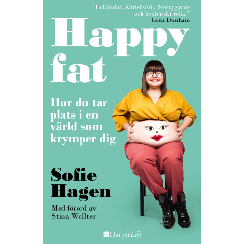Sofie Hagen Happy fat : hur du tar plats i en värld som krymper dig (inbunden)